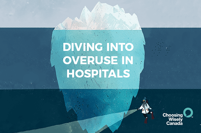 Diving Into Overuse in Hospitals